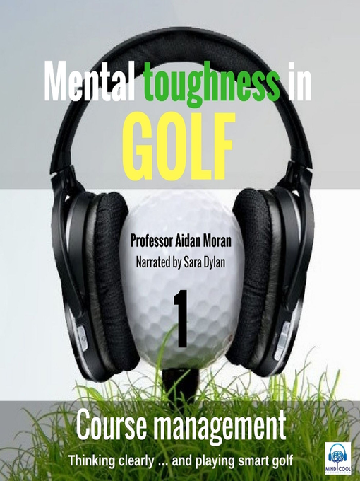 Title details for Mental toughness in Golf--1 of 10 Course Management by Professor Aidan Moran - Wait list